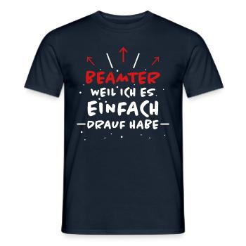 Beamter Spruch Verbeamtung Büro Beamten Geschenk - Männer T-Shirt - Navy - Vorne - AI Model Male 178 light (178cm)