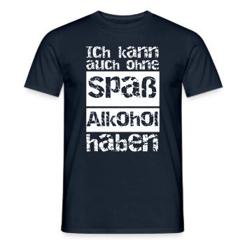 Ich kann auch ohne Spaß Alkohol haben - Männer T-Shirt - Navy - Vorne - AI Model Male 178 light (178cm)