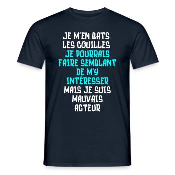 je m'en bats les couilles, je suis mauvais acteur - T-shirt homme - marine - Devant - AI Model Male 178 light (178cm)