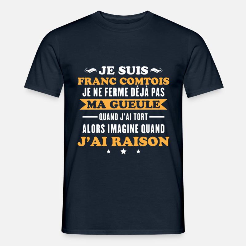Franc comtois je ferme pas ma gueule franche comté - T-shirt homme - marine