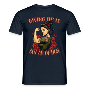 Aufgeben ist keine Option starke Frau - Männer T-Shirt - Navy - Vorne - AI Model Male 178 light (178cm)