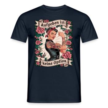 Giving up is not an option - birthday, Mother's Day, - Men's T-Shirt - navy - Front - AI Model Male 178 light (178cm)