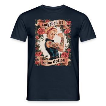 Giving up is not an option - birthday, Mother's Day, - Men's T-Shirt - navy - Front - AI Model Male 178 light (178cm)