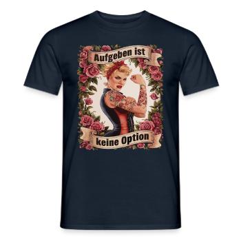 Giving up is not an option - birthday, Mother's Day, - Men's T-Shirt - navy - Front - AI Model Male 178 light (178cm)
