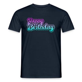 happy birthday - Männer T-Shirt - Navy - Vorne - AI Model Male 178 light (178cm)