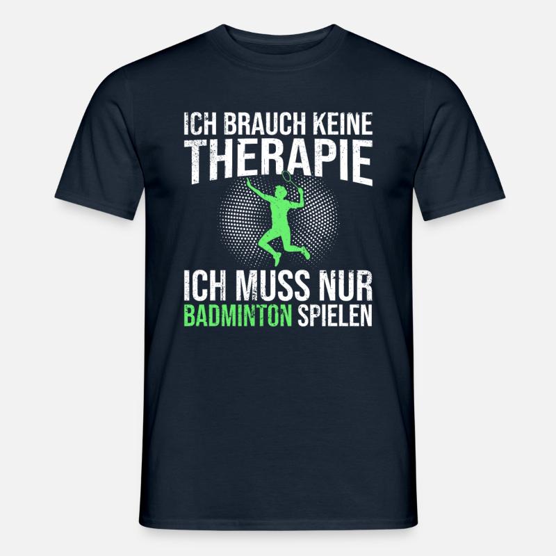 Badminton Spruch - Männer T-Shirt - Navy