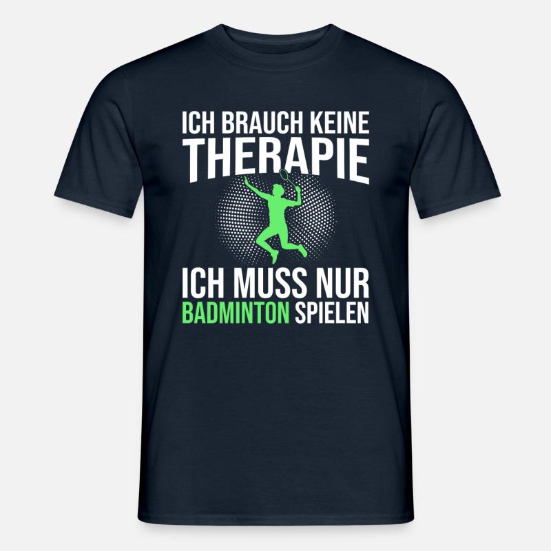 Badminton Spruch - Männer T-Shirt - Navy