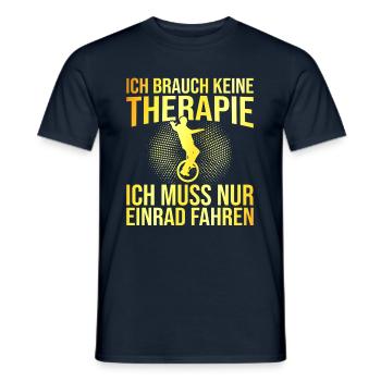 Einrad Therapie Spruch - Männer T-Shirt - Navy - Vorne - AI Model Male 178 light (178cm)