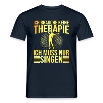 Singen Therapie Spruch - Männer T-Shirt - Navy - Vorne - AI Model Male 178 light (178cm)