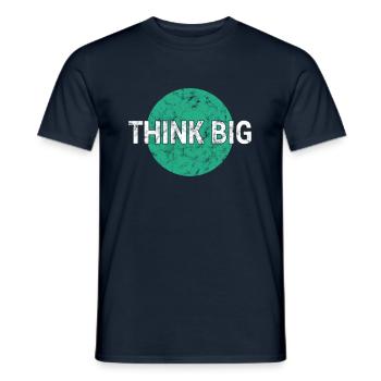 Think big think big - Men's T-Shirt - navy - Front - AI Model Male 178 light (178cm)