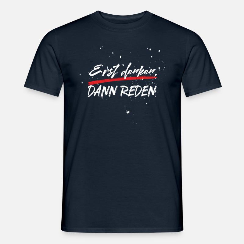 Erst denken, dann reden - Männer T-Shirt - Navy