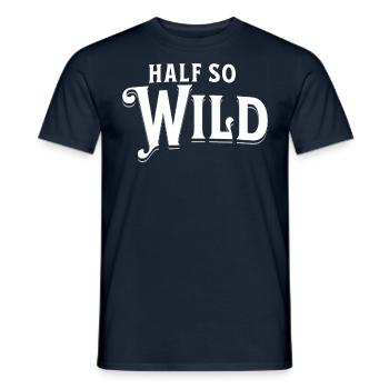 Half so wild - halb so wild - Männer T-Shirt - Navy - Vorne - AI Model Male 178 light (178cm)