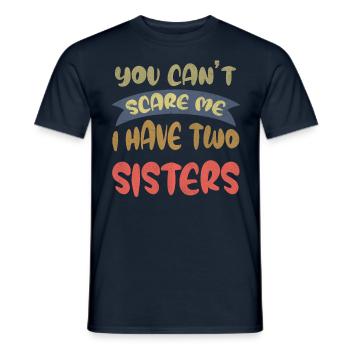 You can't scare me, 2 sisters - Men's T-Shirt - navy - Front - AI Model Male 178 light (178cm)