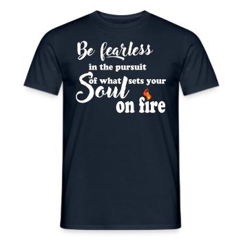 Be fearless in pursuit what sets your soul on fire - Men's T-Shirt - navy - Front - AI Model Male 178 light (178cm)