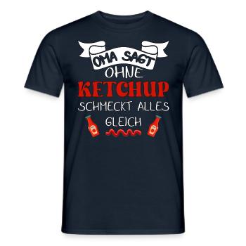 Oma sagt ohne Ketchup schmeckt alles gleich - Männer T-Shirt - Navy - Vorne - AI Model Male 178 light (178cm)