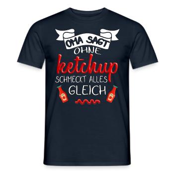 Oma sagt ohne Ketchup schmeckt alles gleich - Männer T-Shirt - Navy - Vorne - AI Model Male 178 light (178cm)