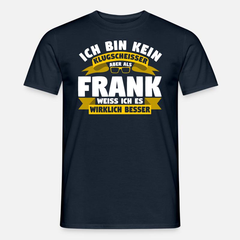 Klugscheisser Frank weiß es besser - Männer T-Shirt - Navy