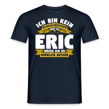 Klugscheisser Eric weiß es besser - Männer T-Shirt - Navy - Vorne - AI Model Male 178 light (178cm)