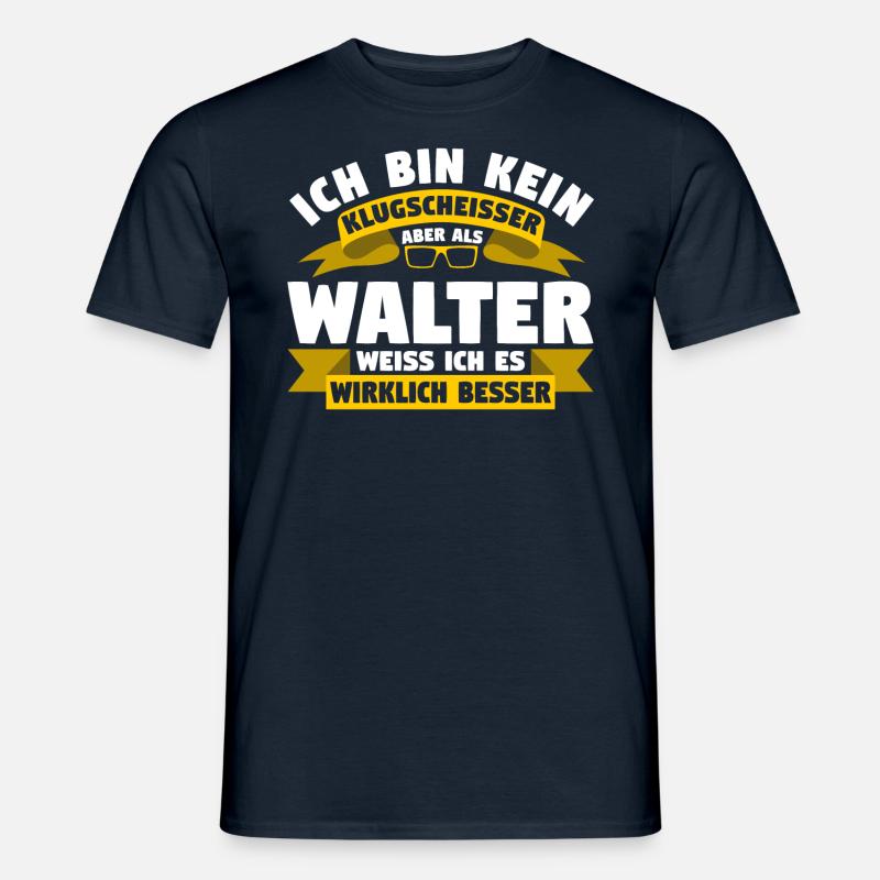Klugscheisser Walter weiß es besser - Männer T-Shirt - Navy