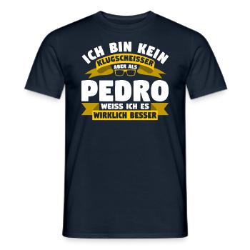 Klugscheisser Pedro weiß es besser - Männer T-Shirt - Navy - Vorne - AI Model Male 178 light (178cm)