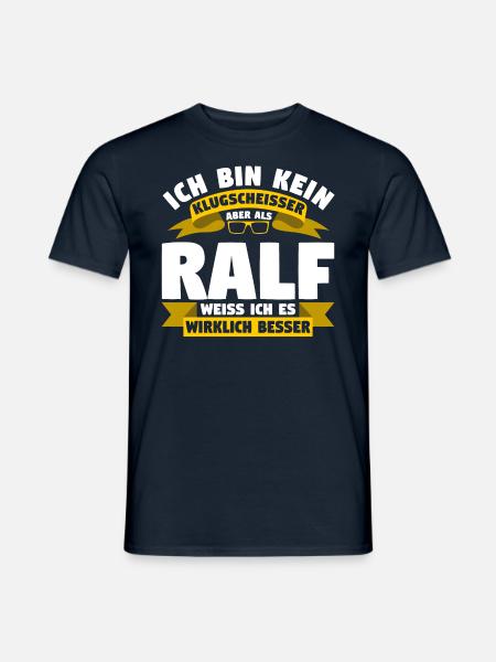 Klugscheisser Ralf weiß es besser - Männer T-Shirt - Navy