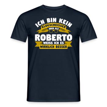 Klugscheisser Roberto weiß es besser - Männer T-Shirt - Navy - Vorne - AI Model Male 178 light (178cm)