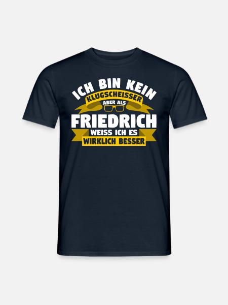 Klugscheisser Friedrich weiß es besser - Männer T-Shirt - Navy