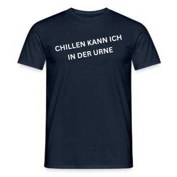 Chillen kann ich in der Urne - Spruch - Männer T-Shirt - Navy - Vorne - AI Model Male 178 light (178cm)