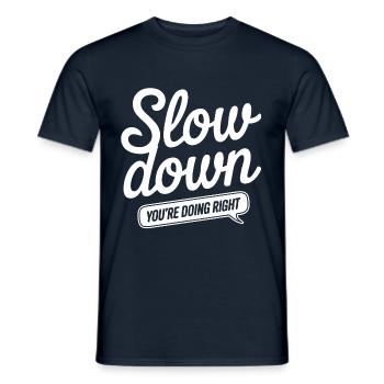 Calm down - you're doing the right thing - Men's T-Shirt - navy - Front - AI Model Male 178 light (178cm)