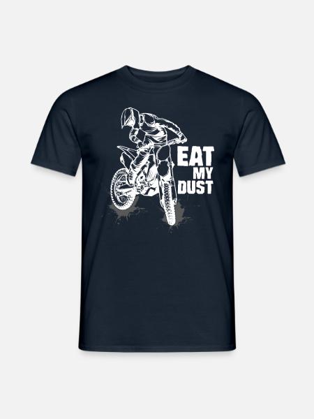 Eat My Dust Motocross Enduro Biker - Männer T-Shirt - Navy
