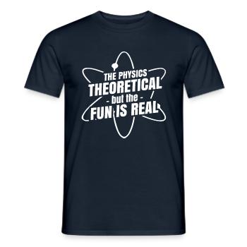 The Physics Is Theoretical But The Fun Is Real - Men's T-Shirt - navy - Front - AI Model Male 178 light (178cm)