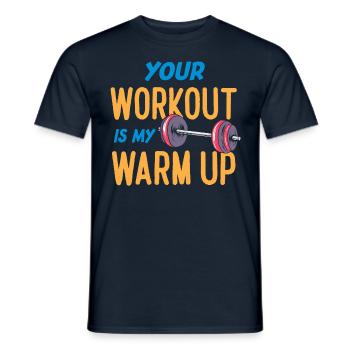 Votre séance d’entraînement est mon échauffement Drôle de fitness - T-shirt homme - marine - Devant - AI Model Male 178 light (178cm)
