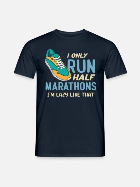 Funny Running I Only Run Half Marathons Runner - Männer T-Shirt - Navy