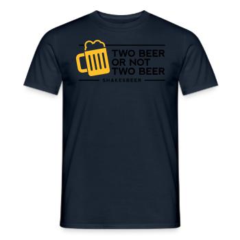 Zwei Bier oder nicht zwei Bier. Shakes-Bier! - Männer T-Shirt - Navy - Vorne - AI Model Male 178 light (178cm)