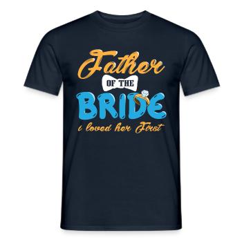 Father Of The Bride I Loved Her First Marriage - Men's T-Shirt - navy - Front - AI Model Male 178 light (178cm)