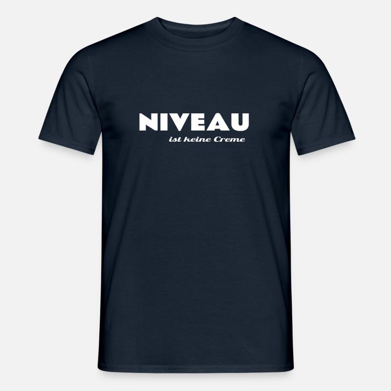 Niveau hat nicht Jeder,Geschenkidee - Männer T-Shirt - Navy