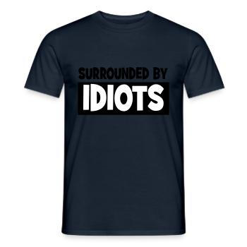 Surrounded by idiots - Men's T-Shirt - navy - Front - AI Model Male 178 light (178cm)