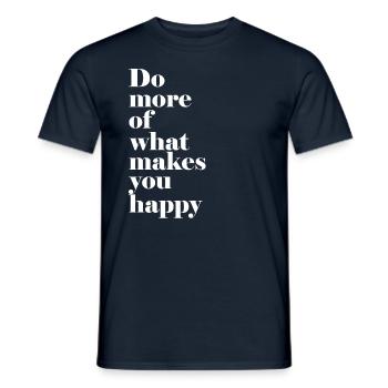 DO MORE OF WHAT MAKES YOU HAPPY. - Men's T-Shirt - navy - Front - AI Model Male 178 light (178cm)