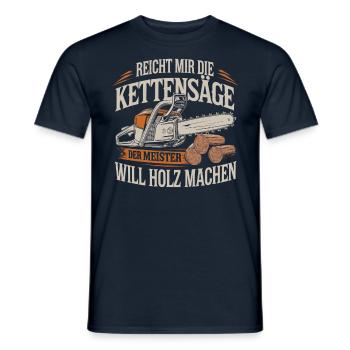 Der Meister will Holz machen Kettensäge Holzfäller - Männer T-Shirt - Navy - Vorne - AI Model Male 178 light (178cm)