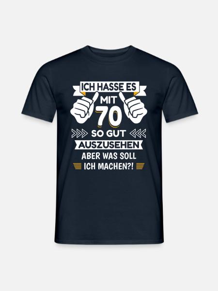 70. Geburtstag Spruch lustig - Männer T-Shirt - Navy