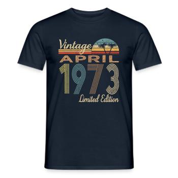 Vintage April 1973 Limited Edition 50th Birthday - Men's T-Shirt - navy - Front - AI Model Male 178 light (178cm)