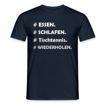 Eating, sleeping, table tennis, repeating. - Men's T-Shirt - navy - Front - AI Model Male 178 light (178cm)