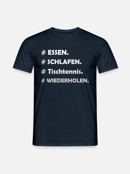 Eating, sleeping, table tennis, repeating. - Men's T-Shirt - navy