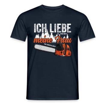 Förster Holzfäller Forstwirt Ich liebe meine Frau - Männer T-Shirt - Navy - Vorne - AI Model Male 178 light (178cm)