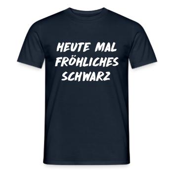 Heute mal fröhliches schwarz - Männer T-Shirt - Navy - Vorne - AI Model Male 178 light (178cm)