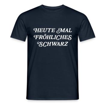 Heute mal fröhliches schwarz - Männer T-Shirt - Navy - Vorne - AI Model Male 178 light (178cm)
