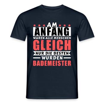 Am Anfang waren alle gleich - Bademeister Edition - Männer T-Shirt - Navy - Vorne - AI Model Male 178 light (178cm)