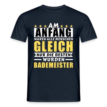 Am Anfang waren alle gleich - Bademeister Edition - Männer T-Shirt - Navy - Vorne - AI Model Male 178 light (178cm)
