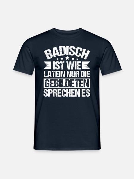 Badisch ist wie Latein weiss - Männer T-Shirt - Navy