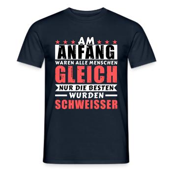 Am Anfang waren alle gleich - Schweißer Edition - Männer T-Shirt - Navy - Vorne - AI Model Male 178 light (178cm)